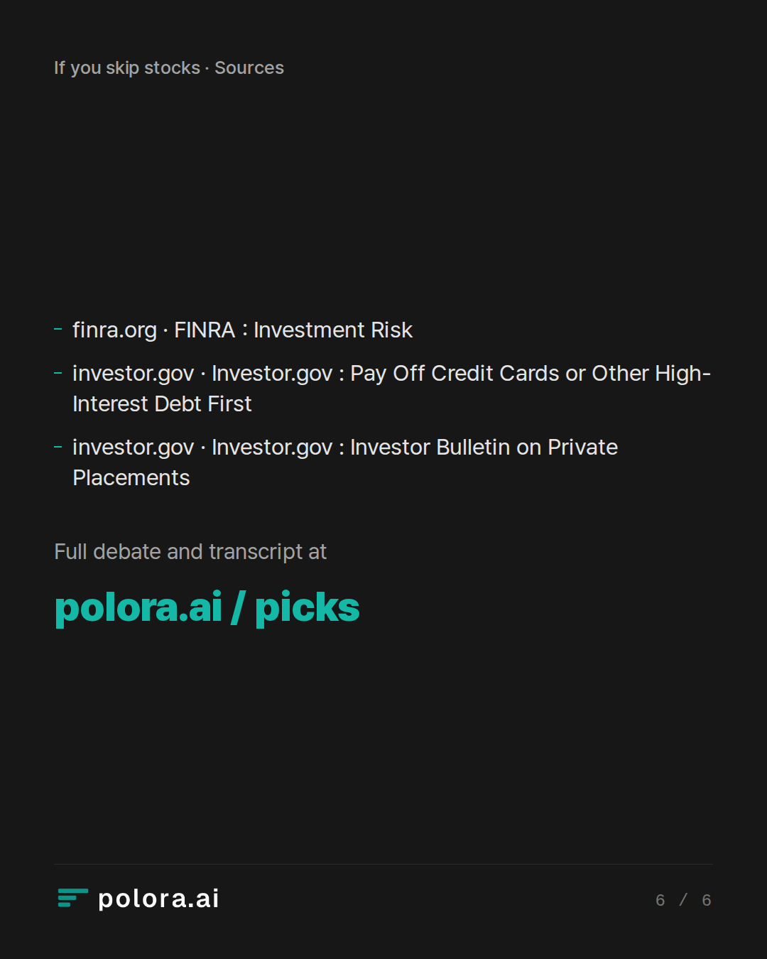 Sources finra.org · FINRA : Investment Risk, investor.gov · Investor.gov : Pay Off Credit Cards or Other High-Interest Debt First, investor.gov · Investor.gov : Investor Bulletin on Private Placements