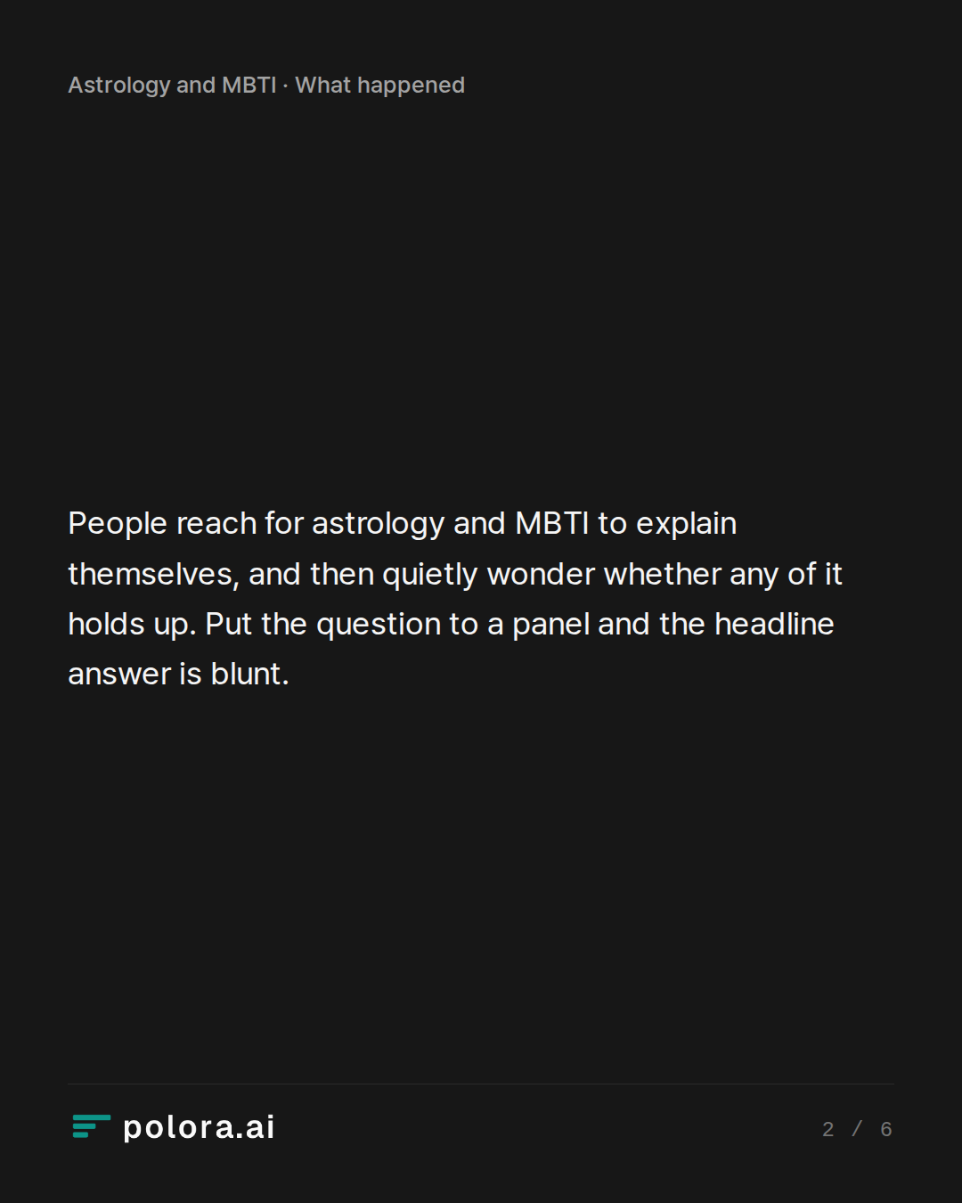 People reach for astrology and MBTI to explain themselves, and then quietly wonder whether any of it holds up. Put the question to a panel and the headline answer is blunt.