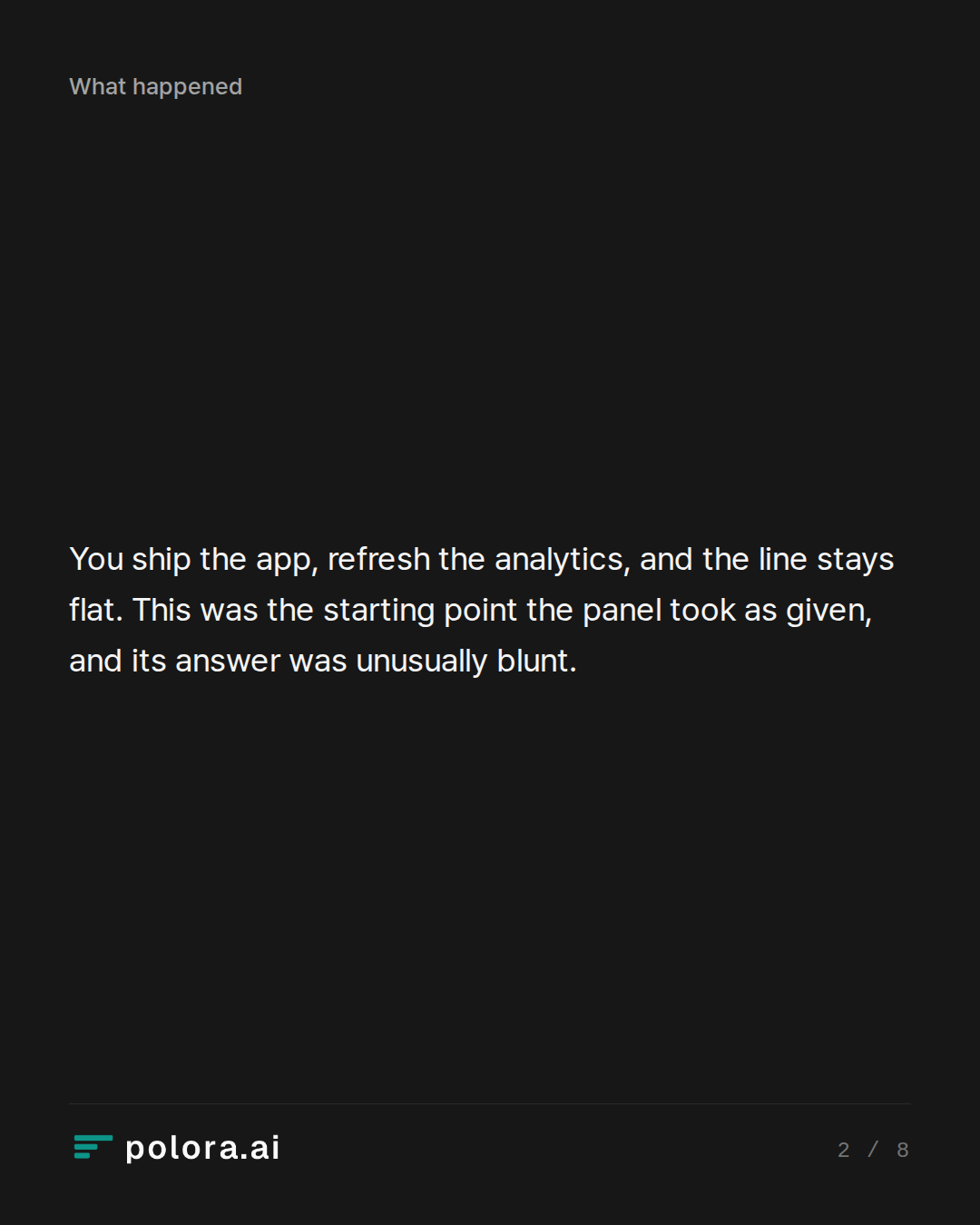 You ship the app, refresh the analytics, and the line stays flat. This was the starting point the panel took as given, and its answer was unusually blunt.