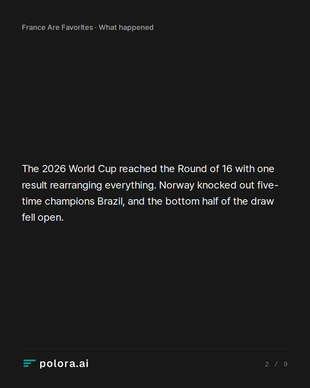 The 2026 World Cup reached the Round of 16 with one result rearranging everything. Norway knocked out five-time champions Brazil, and the bottom half of the draw fell open.
