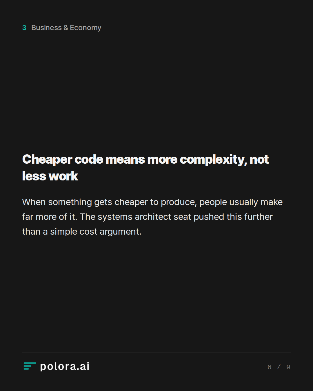 Cheaper code means more complexity, not less work