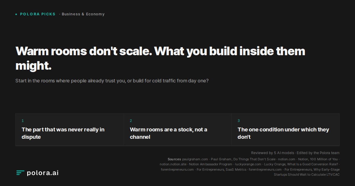 Warm rooms don't scale. What you build inside them might.