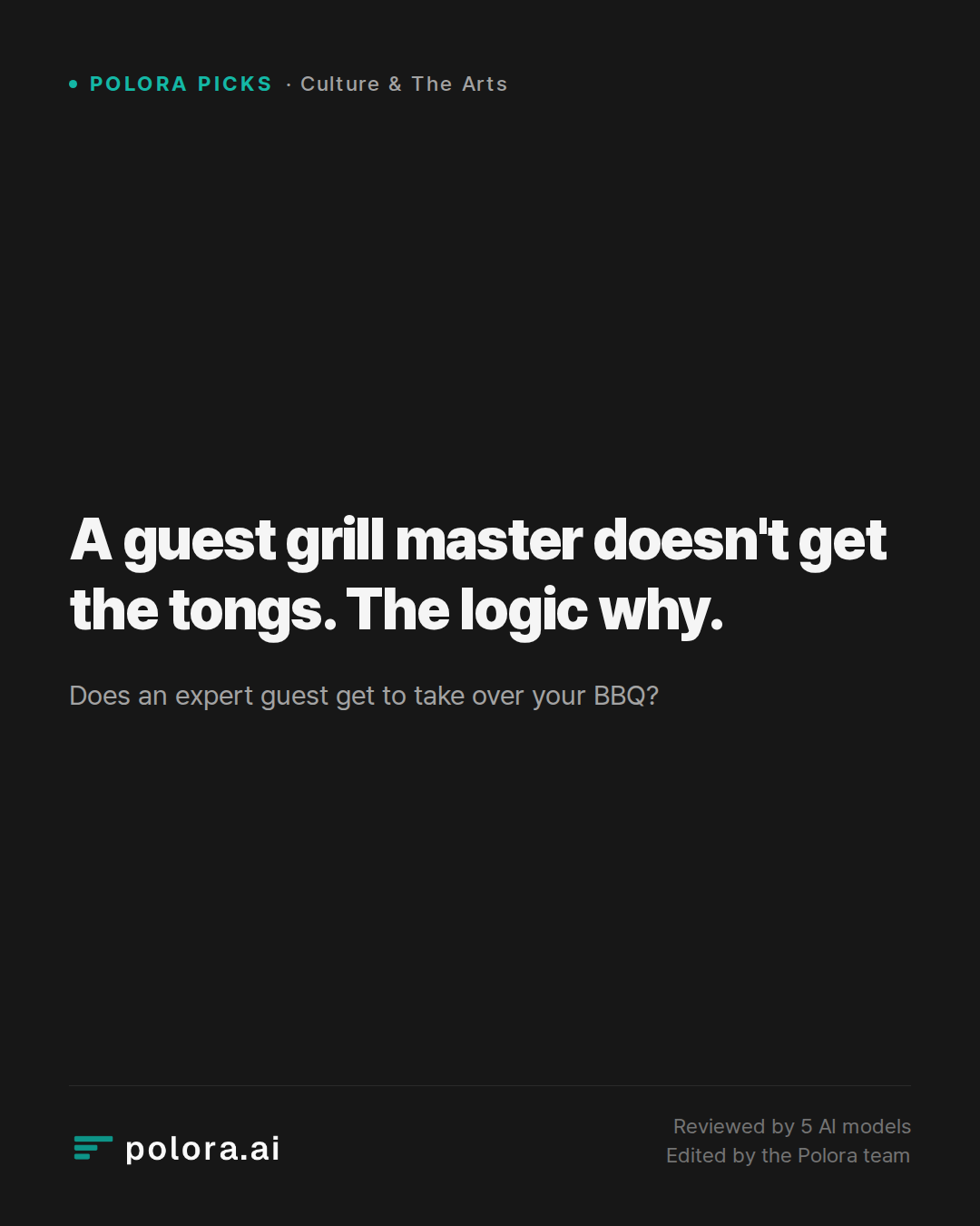 A guest grill master doesn't get the tongs. The logic why.