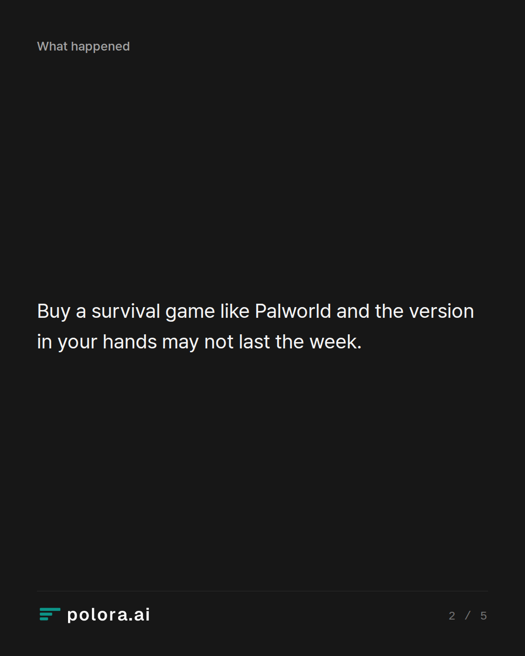 Buy a survival game like Palworld and the version in your hands may not last the week.