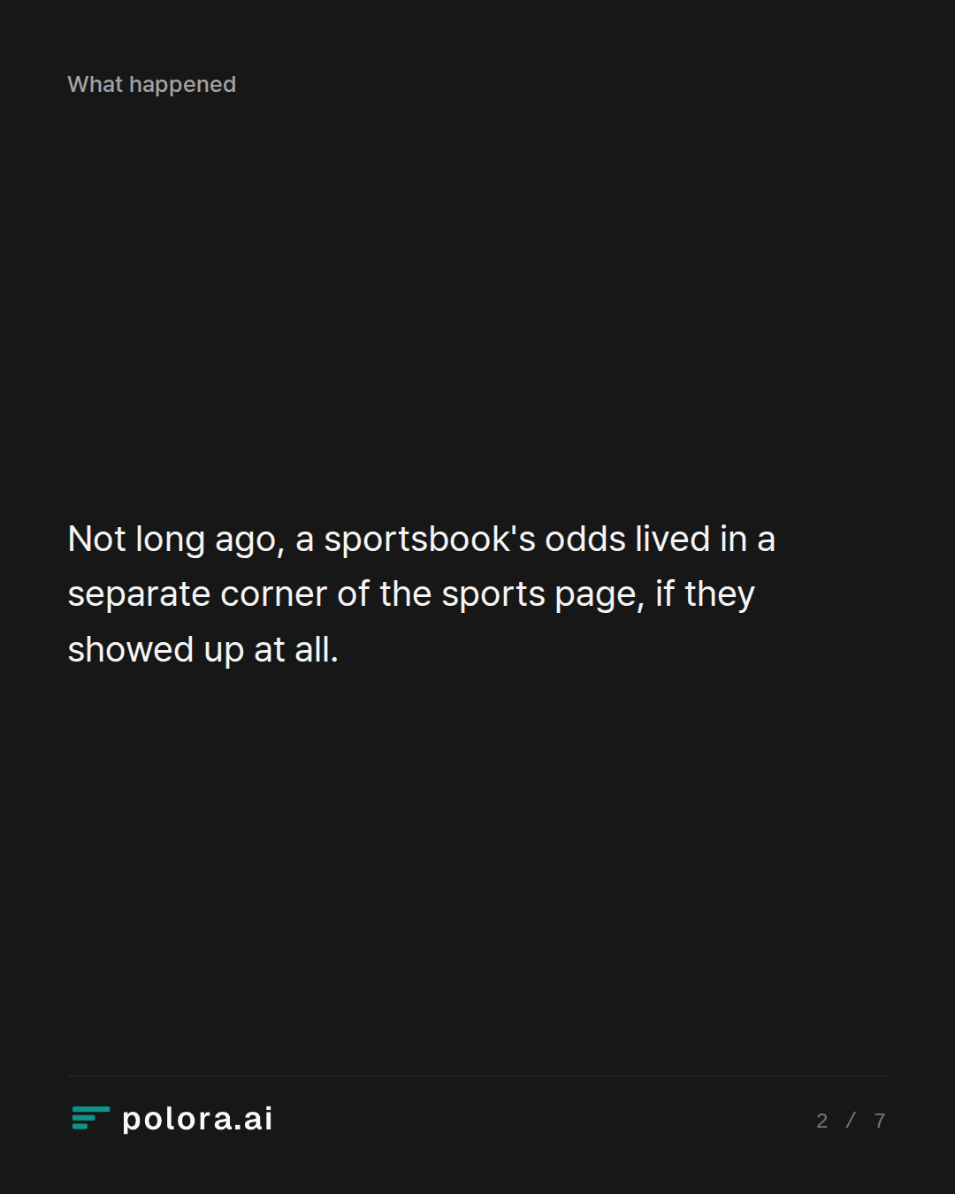 Not long ago, a sportsbook's odds lived in a separate corner of the sports page, if they showed up at all.