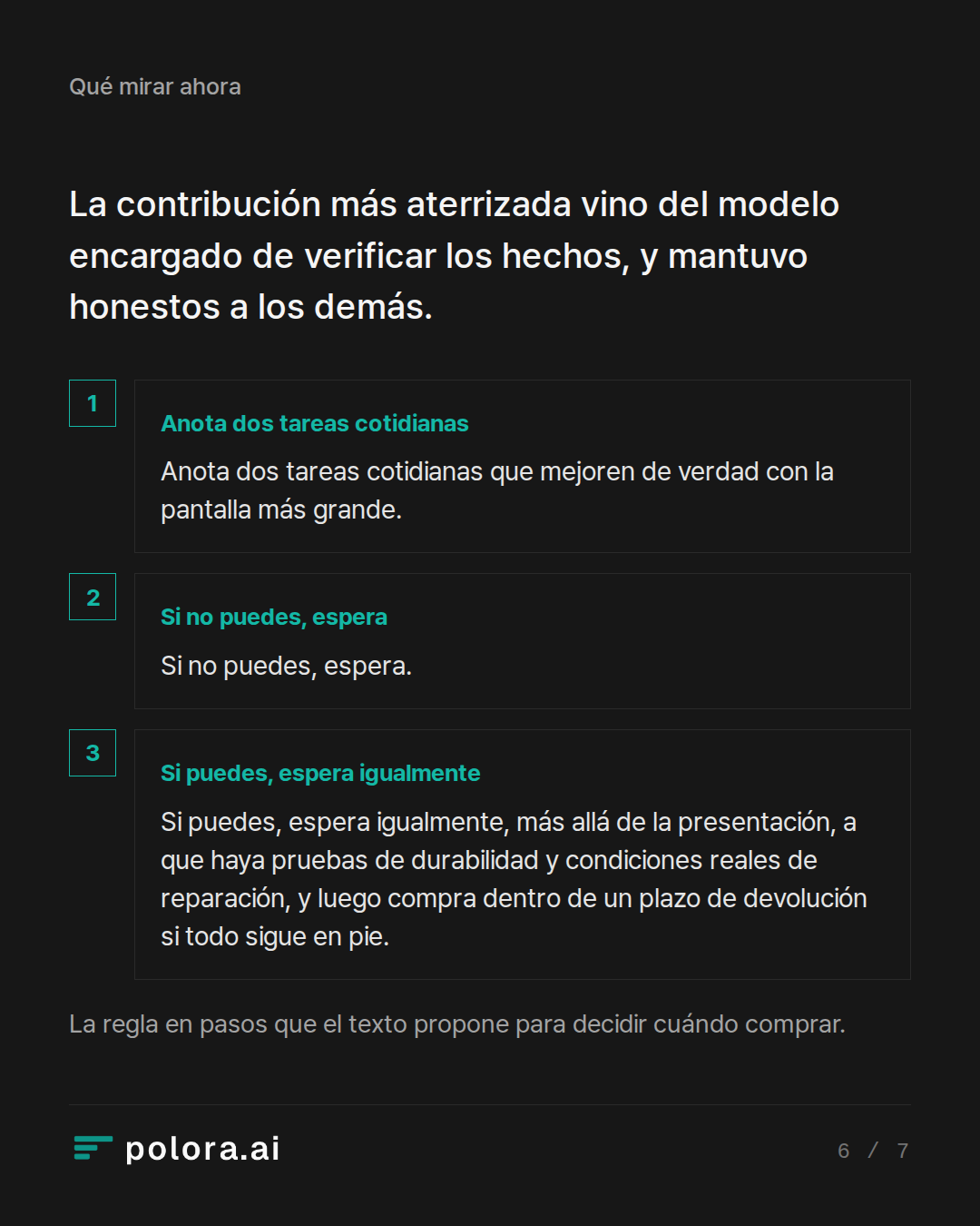 La contribución más aterrizada vino del modelo encargado de verificar los hechos, y mantuvo honestos a los demás. · La regla en pasos que el texto propone para decidir cuándo comprar.