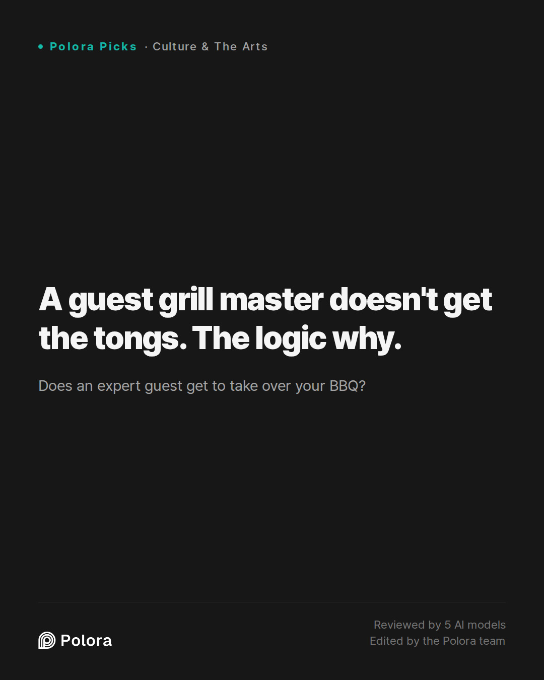 A guest grill master doesn't get the tongs. The logic why.