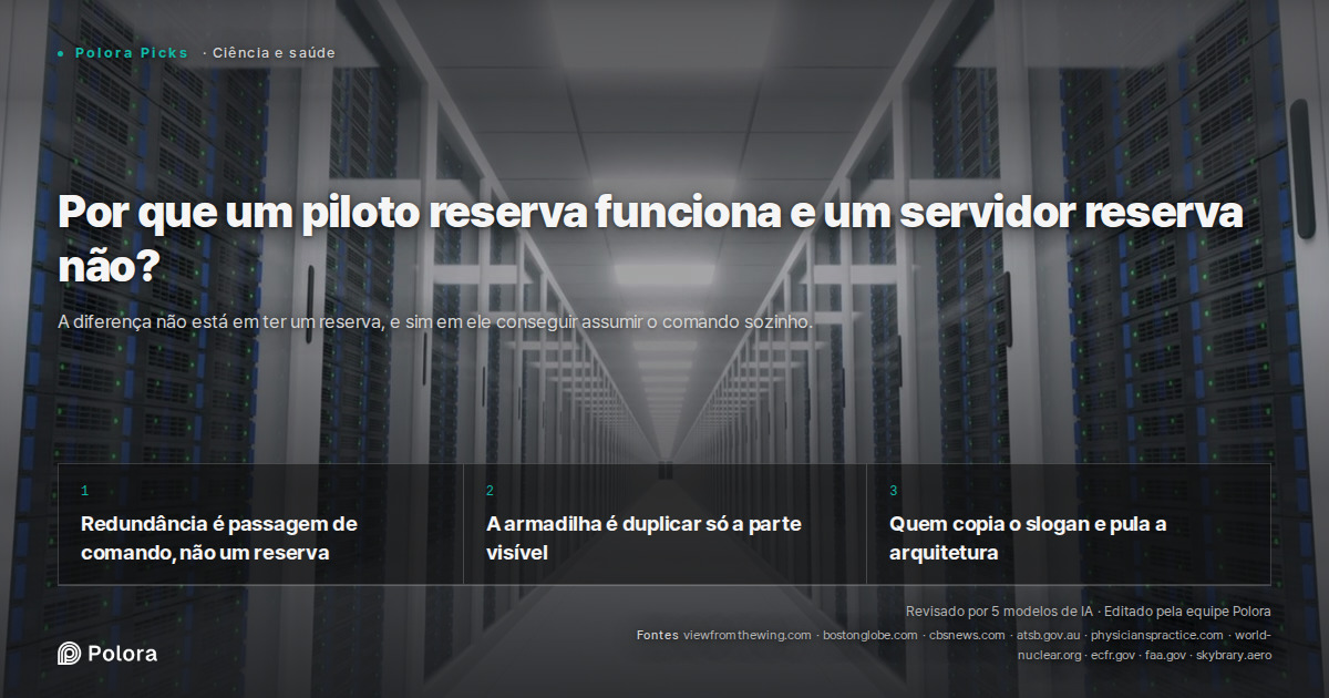 Por que um piloto reserva funciona e um servidor reserva não?