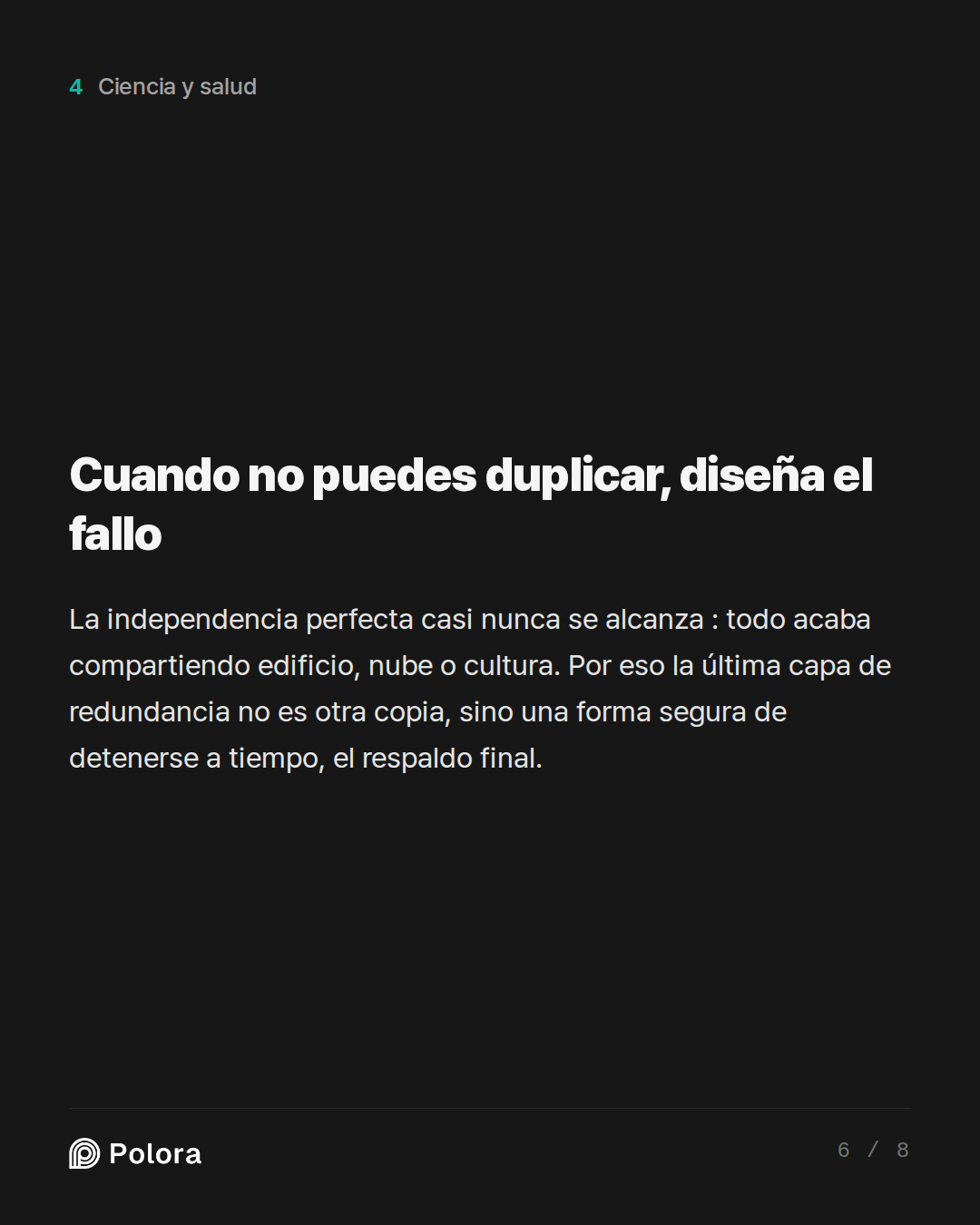 Cuando no puedes duplicar, diseña el fallo
