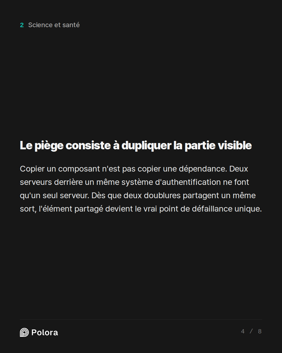 Le piège consiste à dupliquer la partie visible