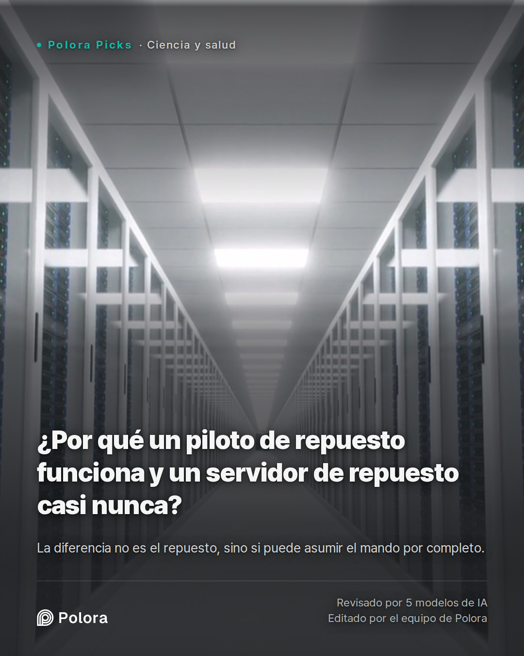 ¿Por qué un piloto de repuesto funciona y un servidor de repuesto casi nunca?