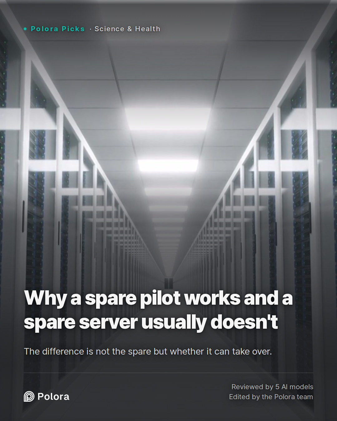 Why a spare pilot works and a spare server usually doesn't