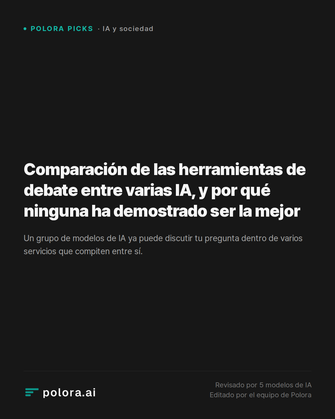 Comparación de las herramientas de debate entre varias IA, y por qué ninguna ha demostrado ser la mejor