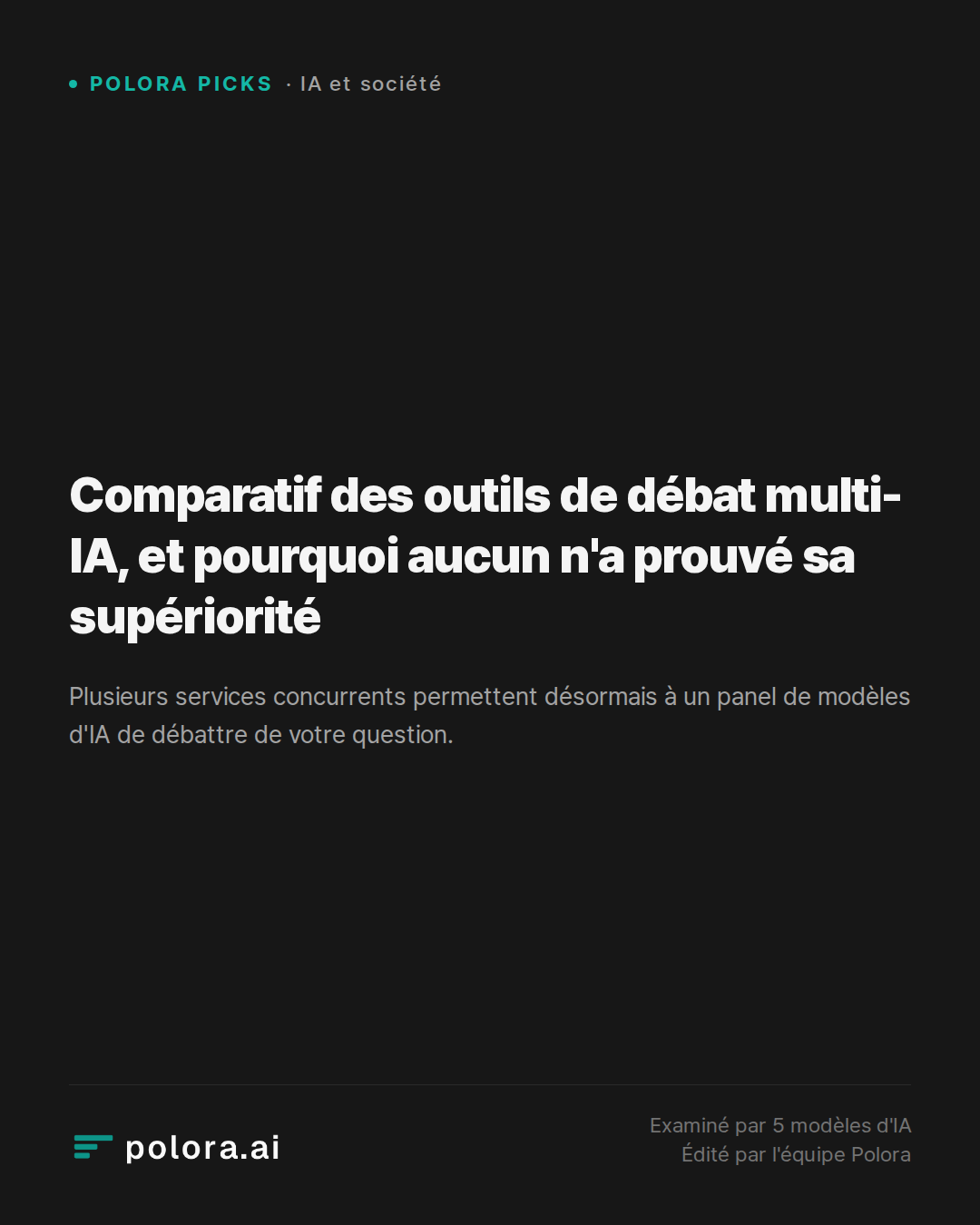 Comparatif des outils de débat multi-IA, et pourquoi aucun n'a prouvé sa supériorité