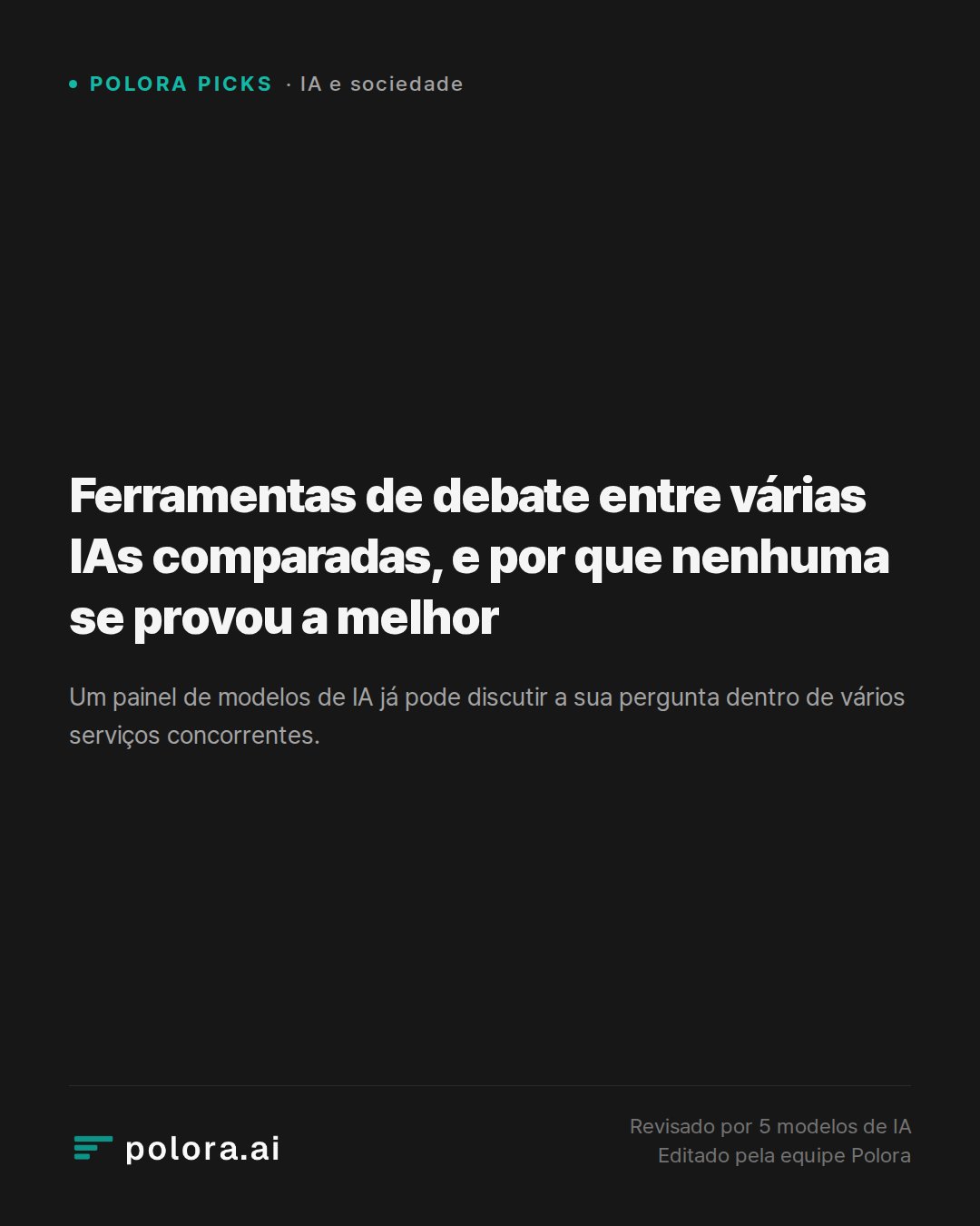 Ferramentas de debate entre várias IAs comparadas, e por que nenhuma se provou a melhor