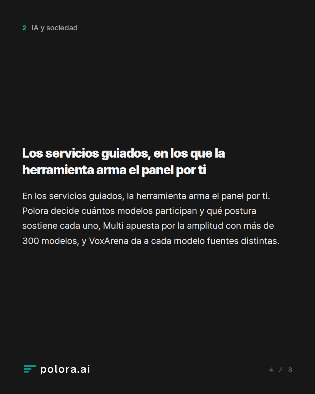 Los servicios guiados, en los que la herramienta arma el panel por ti