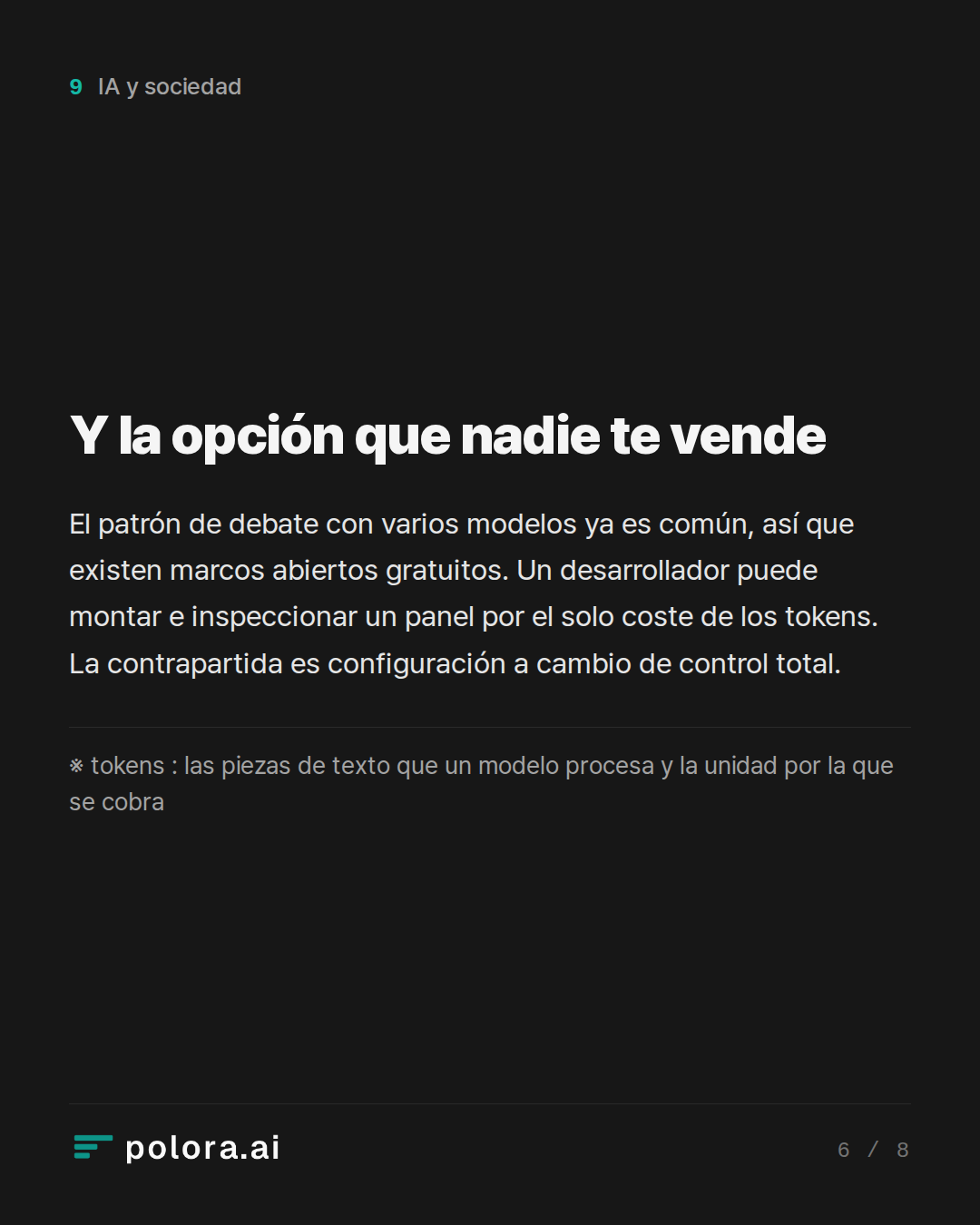Y la opción que nadie te vende · ※ tokens : las piezas de texto que un modelo procesa y la unidad por la que se cobra