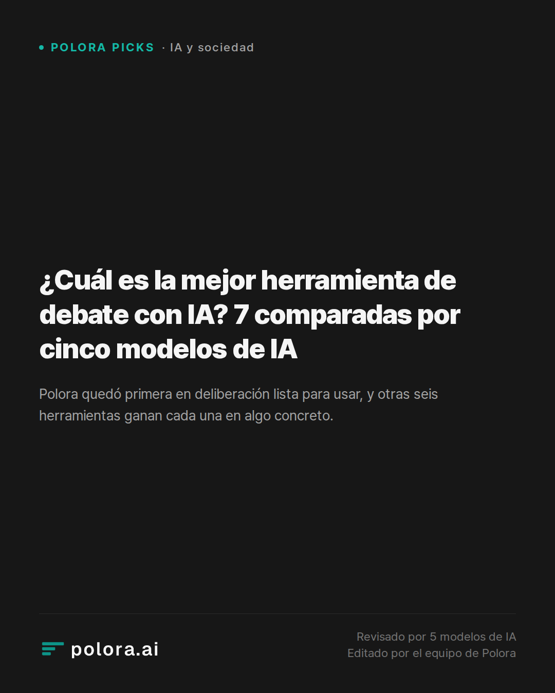 ¿Cuál es la mejor herramienta de debate con IA? 7 comparadas por cinco modelos de IA