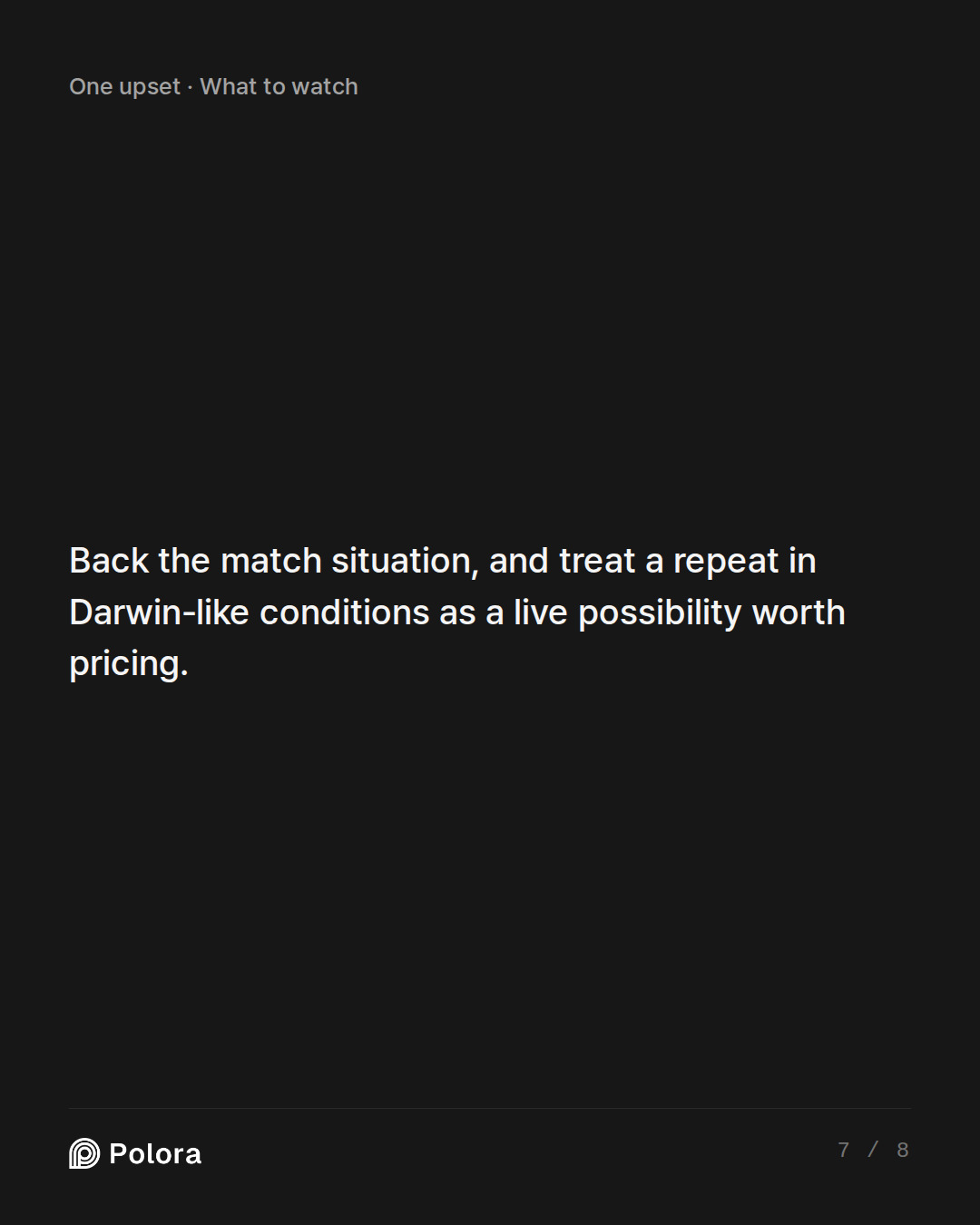 Back the match situation, and treat a repeat in Darwin-like conditions as a live possibility worth pricing.