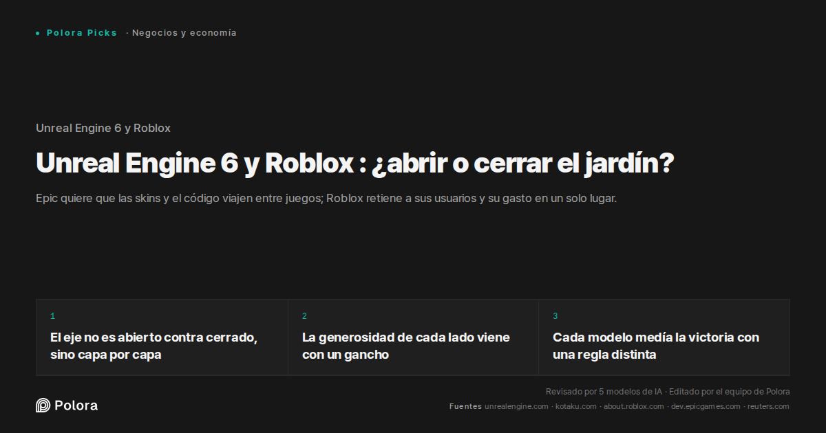 Unreal Engine 6 y Roblox : ¿abrir o cerrar el jardín?