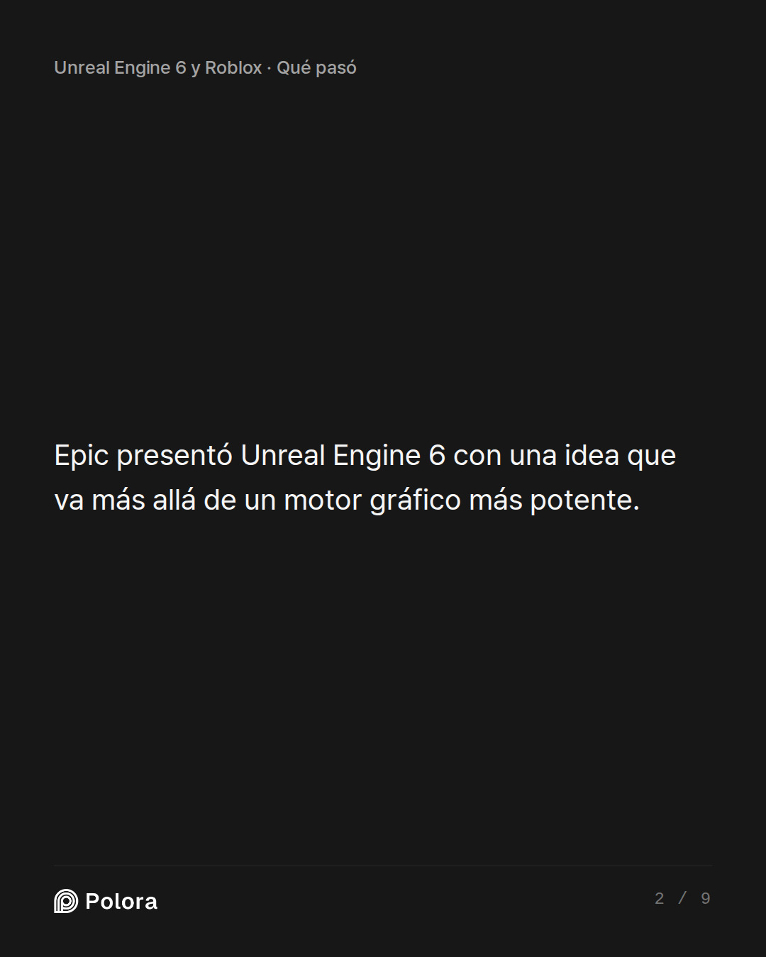Epic presentó Unreal Engine 6 con una idea que va más allá de un motor gráfico más potente.