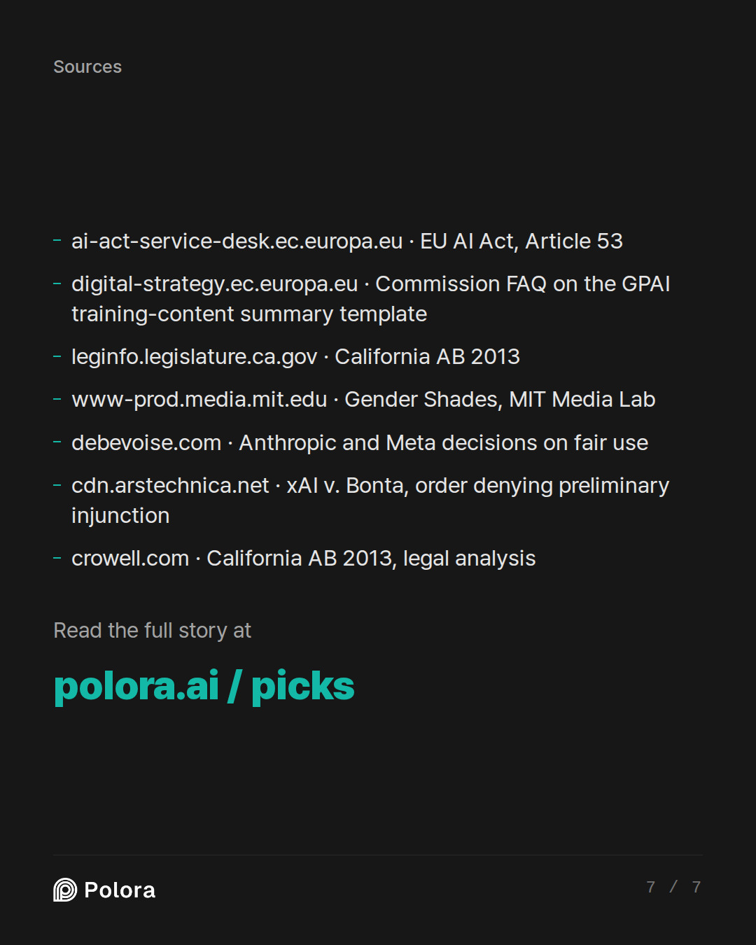 Sources 7 : ai-act-service-desk.ec.europa.eu · EU AI Act, Article 53, digital-strategy.ec.europa.eu · Commission FAQ on the GPAI training-content summary template, leginfo.legislature.ca.gov · California AB 2013 + 4