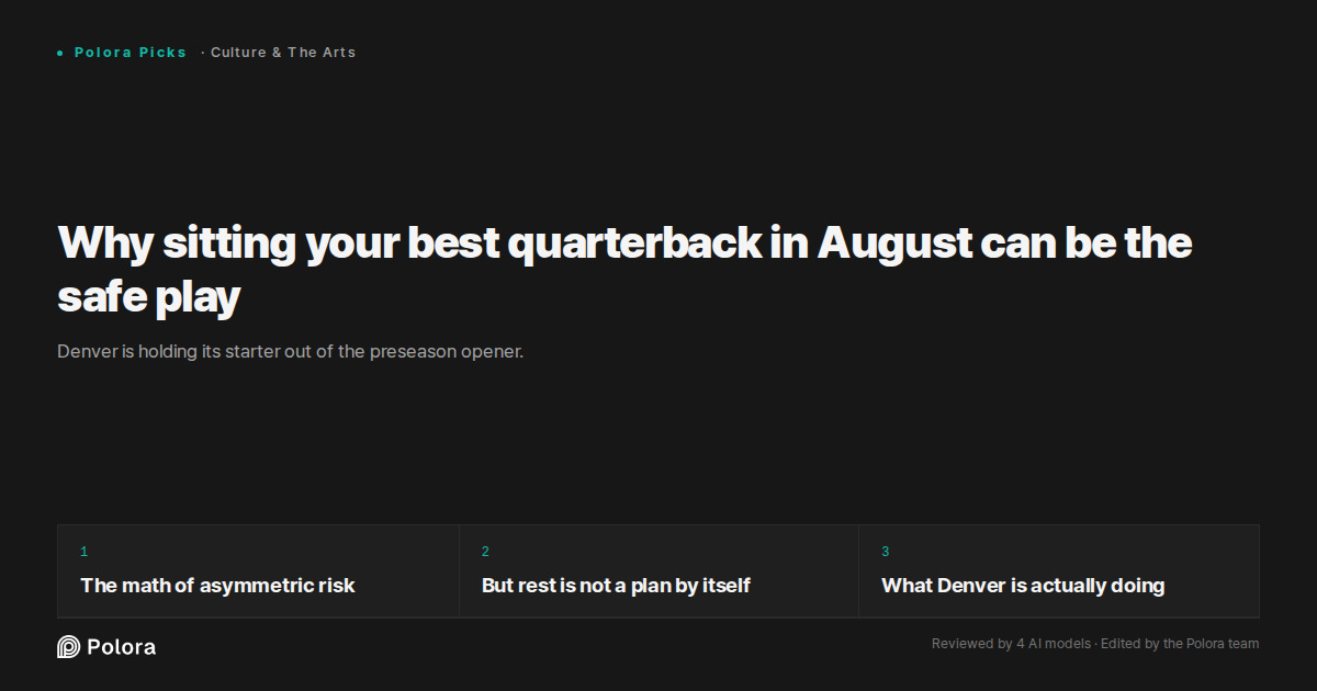 Why sitting your best quarterback in August can be the safe play