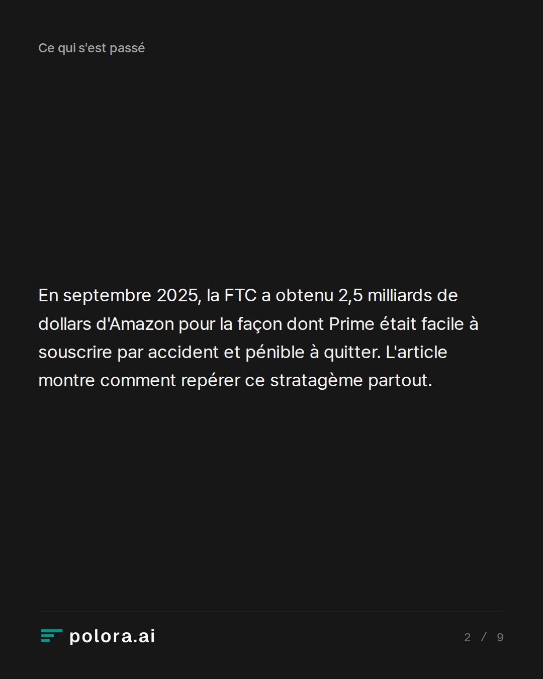En septembre 2025, la FTC a obtenu 2,5 milliards de dollars d'Amazon pour la façon dont Prime était facile à souscrire par accident et pénible à quitter. L'article montre comment repérer ce stratagème partout.