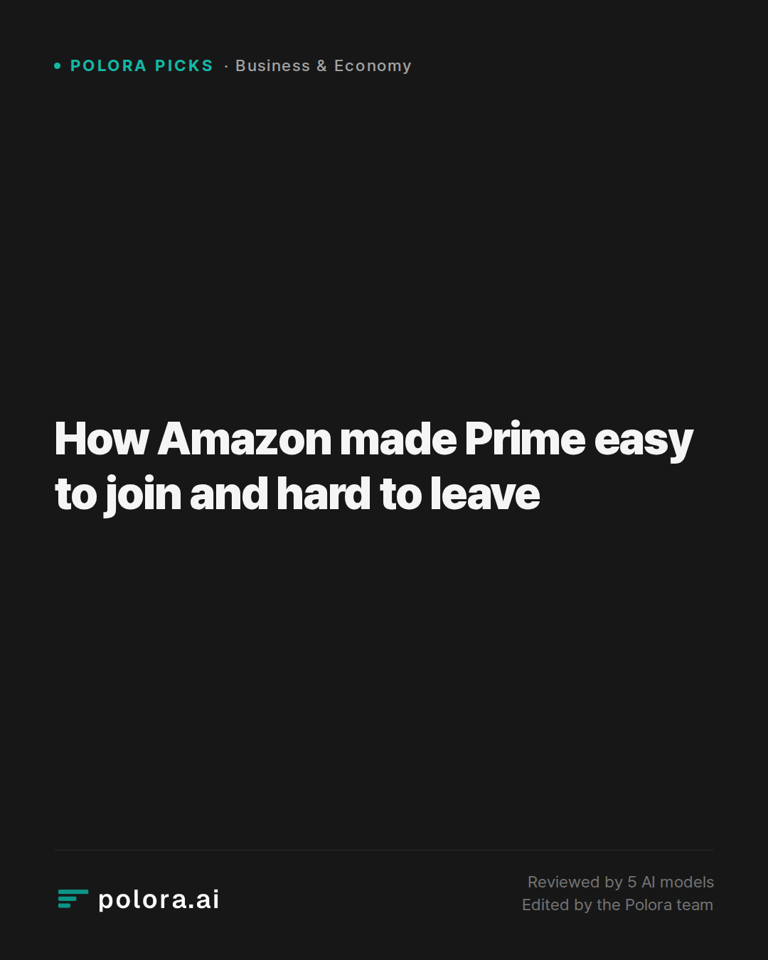 How Amazon made Prime easy to join and hard to leave
