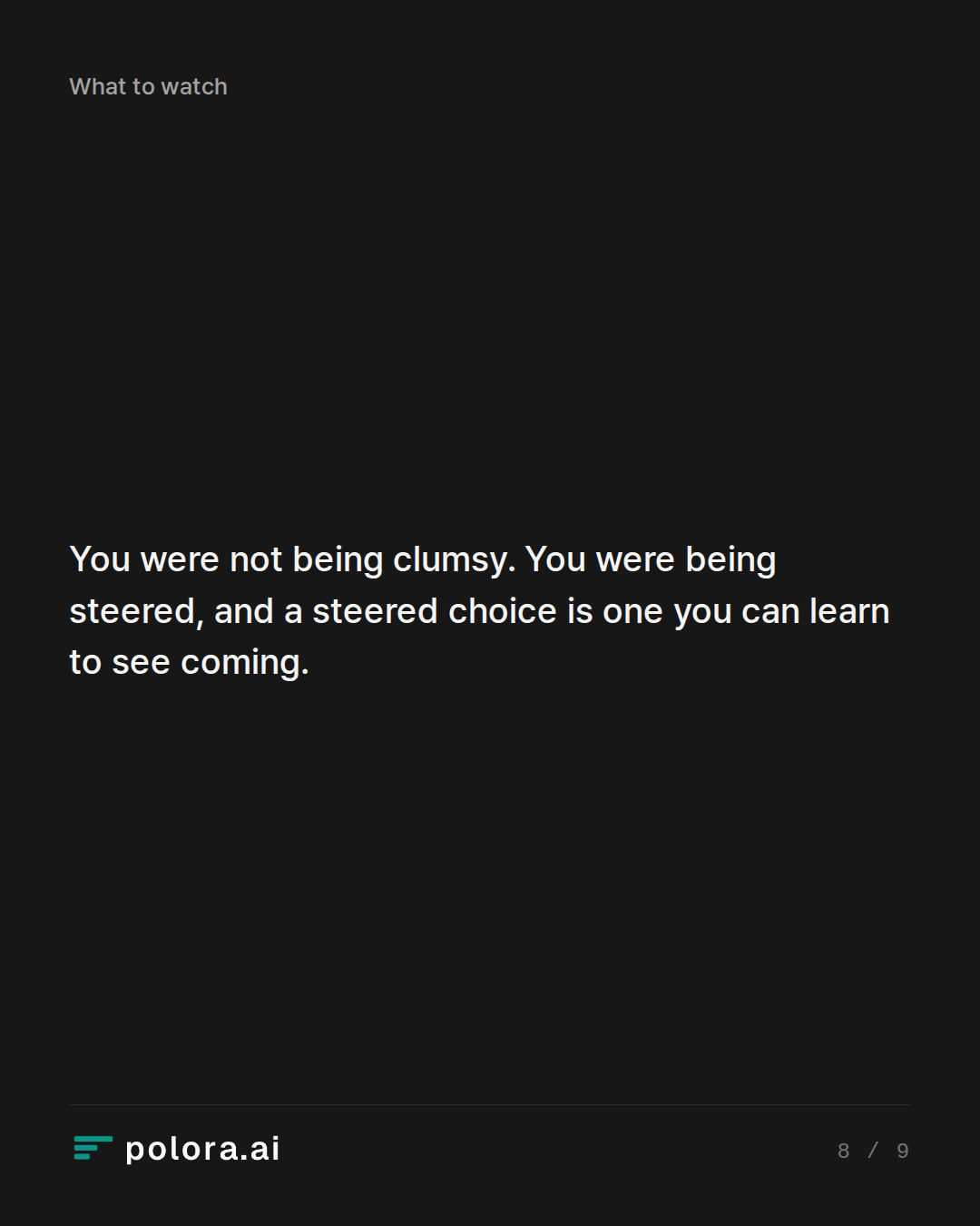 You were not being clumsy. You were being steered, and a steered choice is one you can learn to see coming.