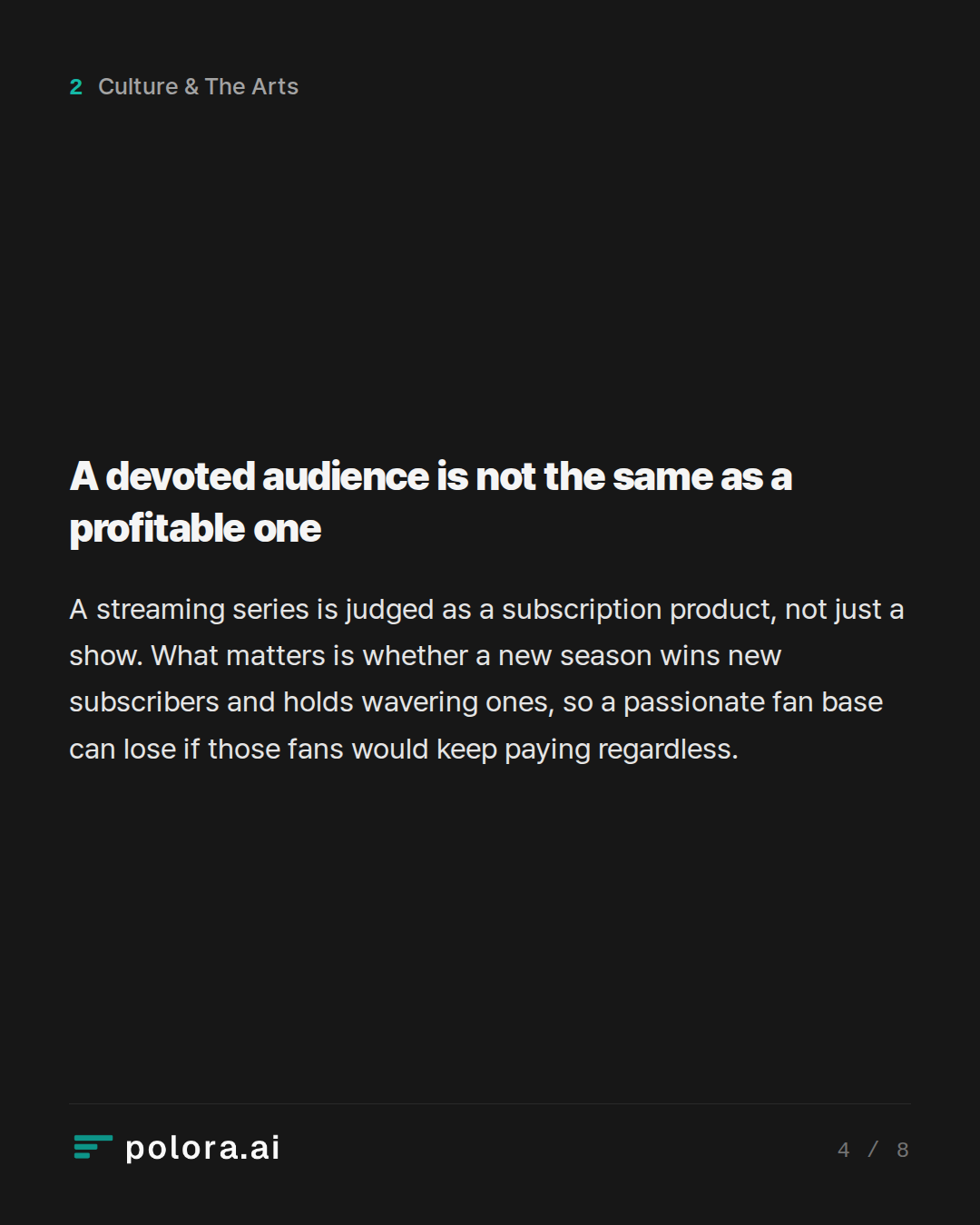 A devoted audience is not the same as a profitable one