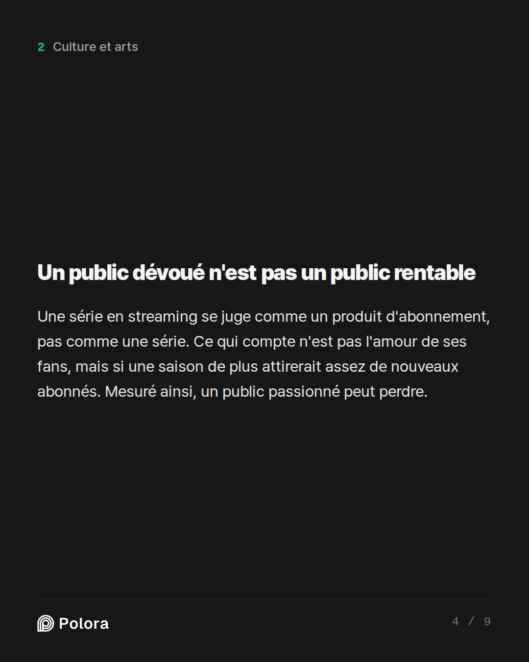 Un public dévoué n'est pas un public rentable