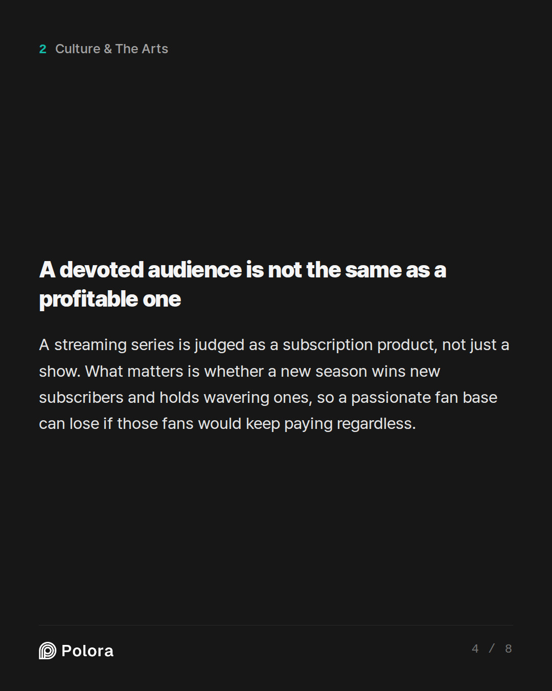 A devoted audience is not the same as a profitable one