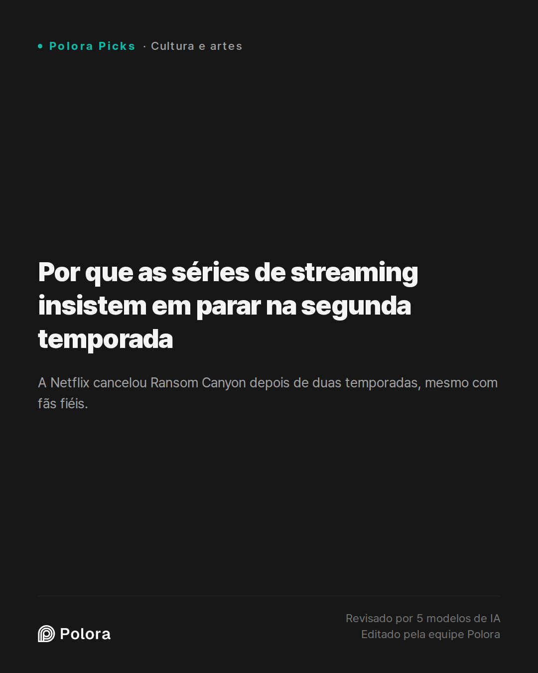 Por que as séries de streaming insistem em parar na segunda temporada