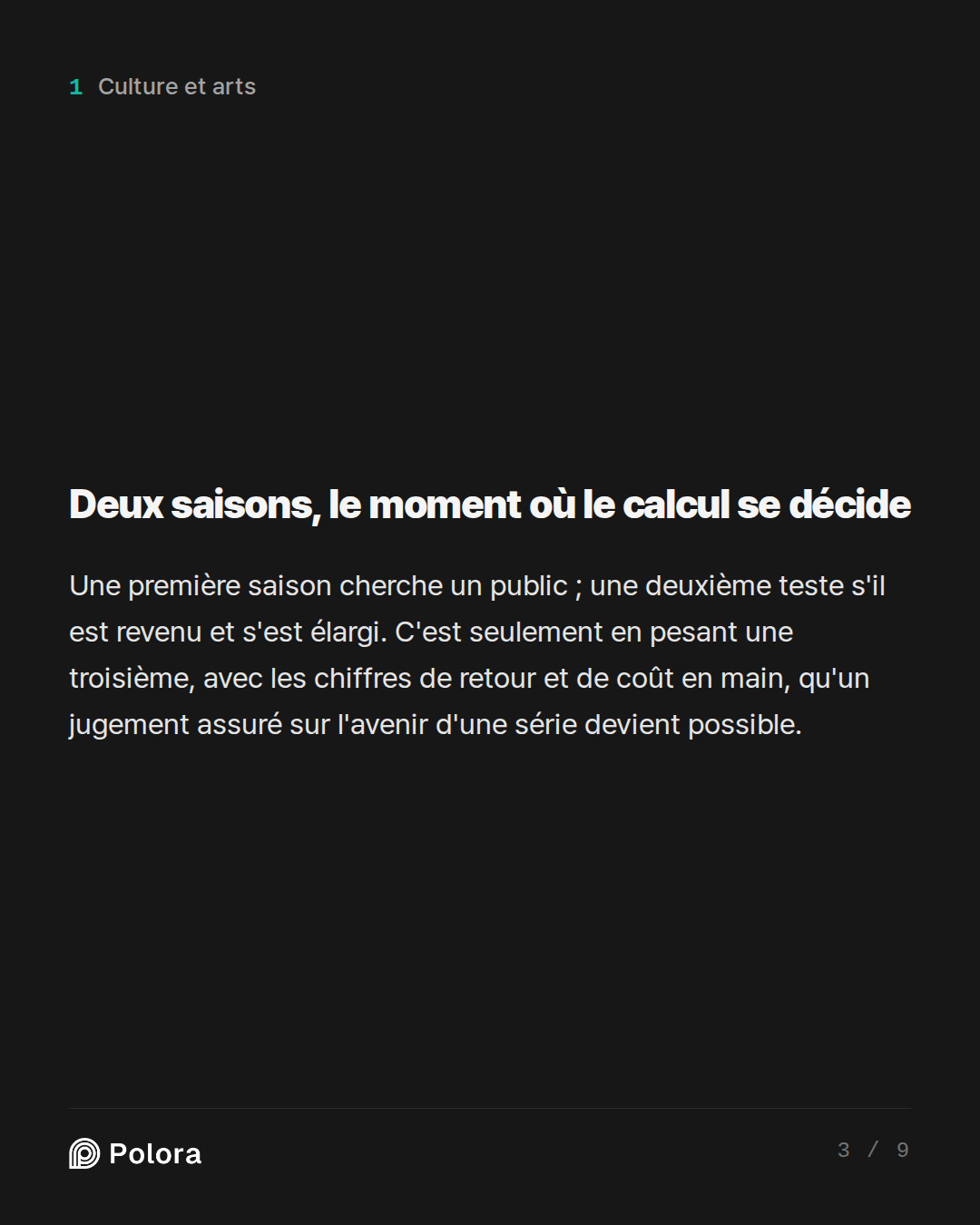 Deux saisons, le moment où le calcul se décide