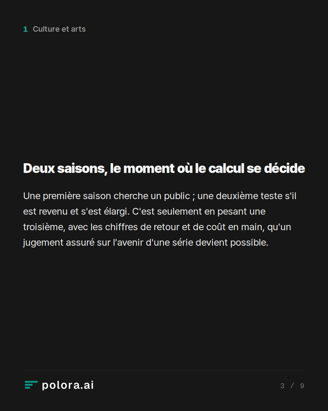 Deux saisons, le moment où le calcul se décide