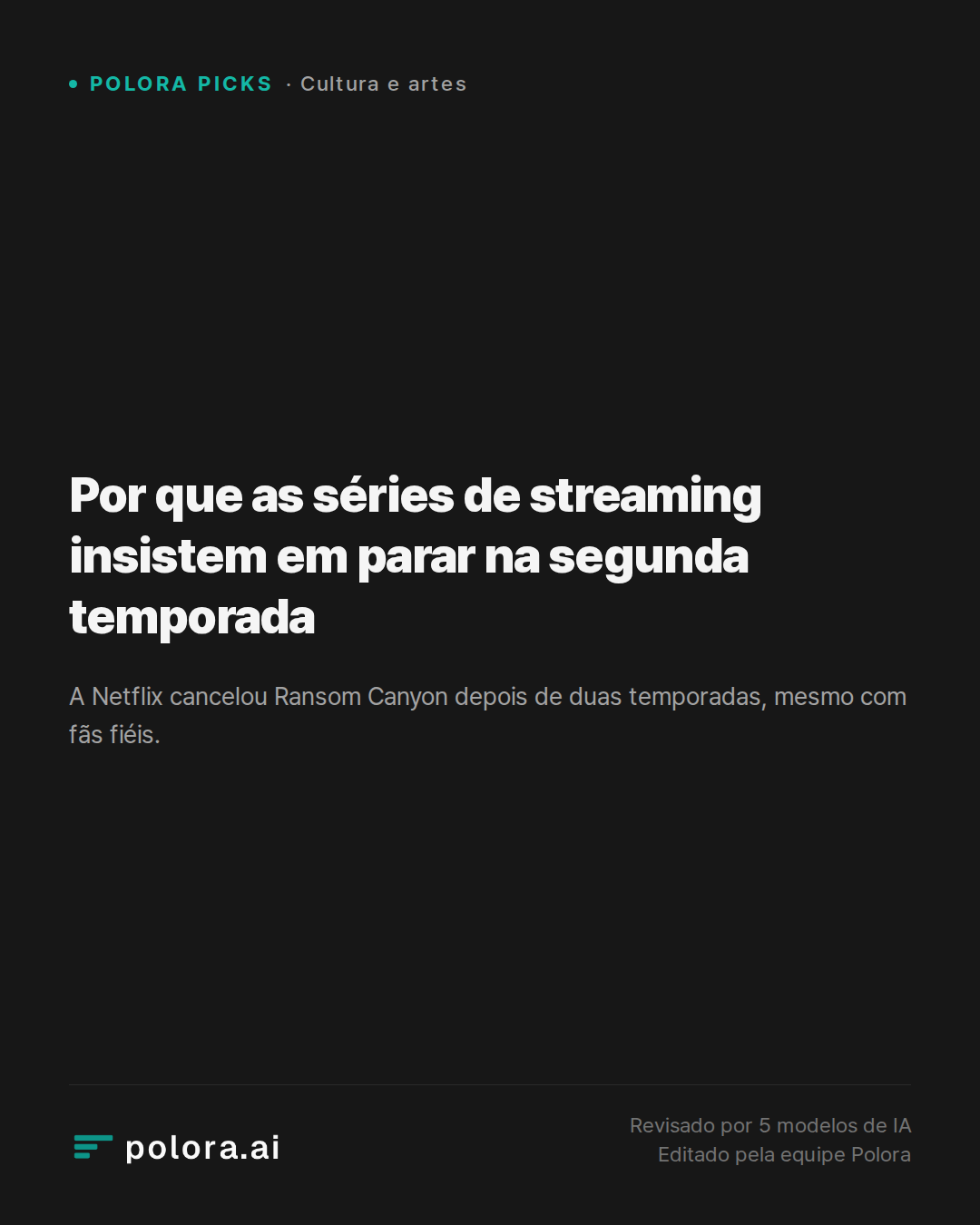 Por que as séries de streaming insistem em parar na segunda temporada