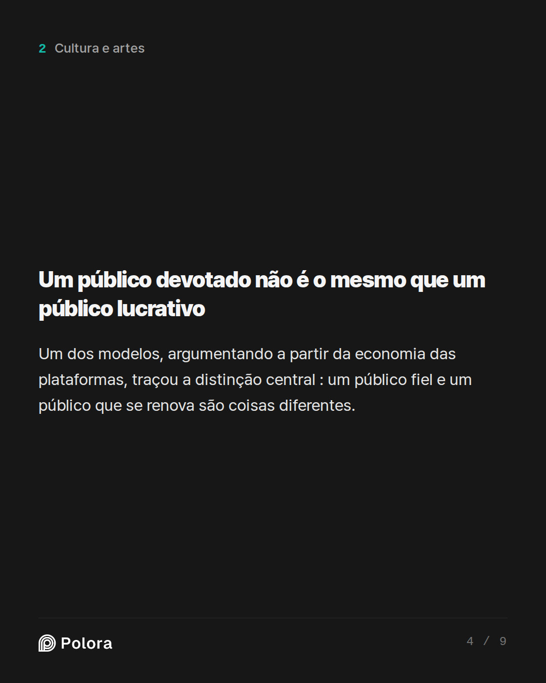 Um público devotado não é o mesmo que um público lucrativo