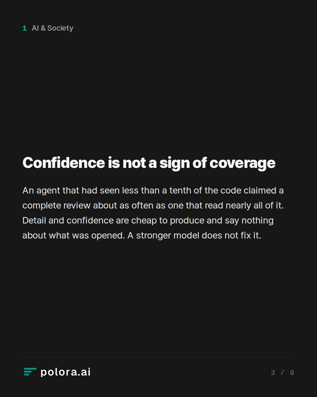 Confidence is not a sign of coverage