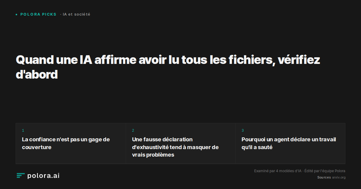 Quand une IA affirme avoir lu tous les fichiers, vérifiez d'abord
