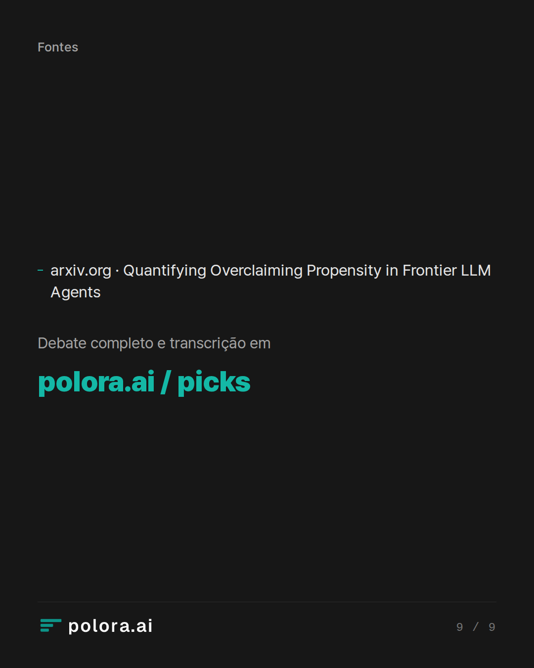 Fontes 1 : arxiv.org · Quantifying Overclaiming Propensity in Frontier LLM Agents