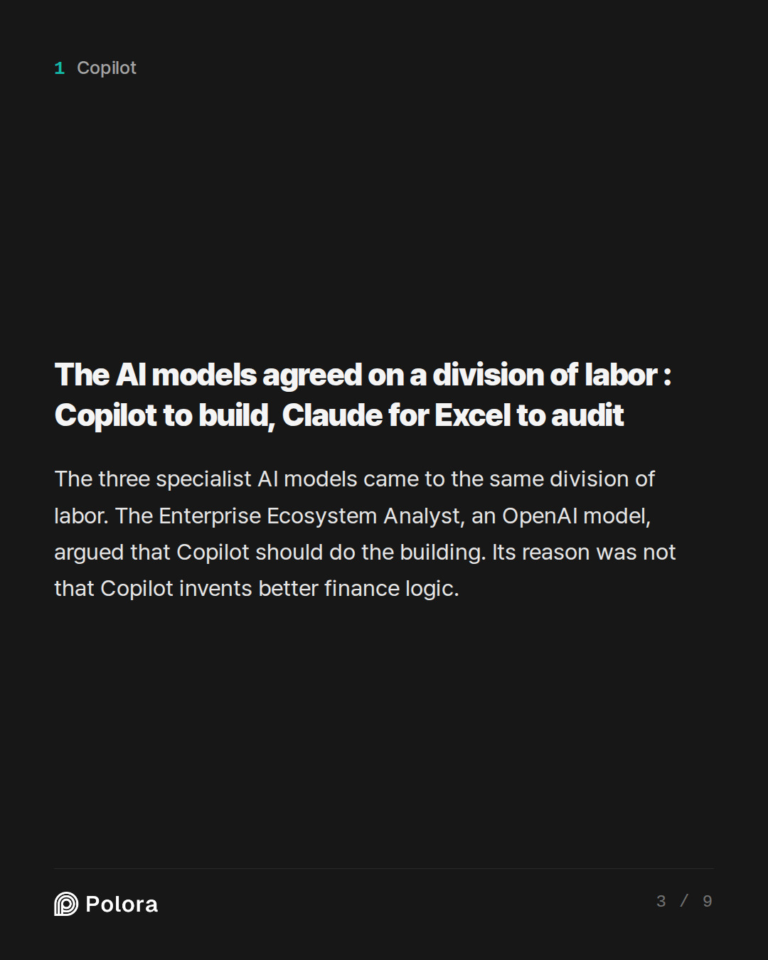 The AI models agreed on a division of labor : Copilot to build, Claude for Excel to audit