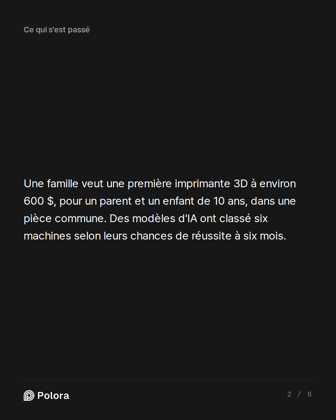 Une famille veut une première imprimante 3D à environ 600 $, pour un parent et un enfant de 10 ans, dans une pièce commune. Des modèles d'IA ont classé six machines selon leurs chances de réussite à six mois.