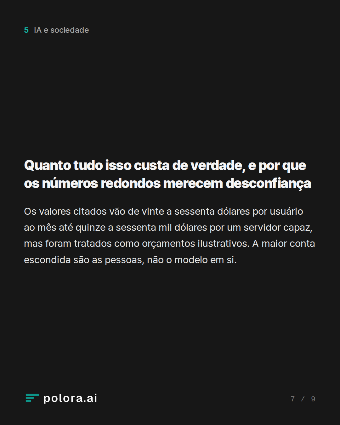 Quanto tudo isso custa de verdade, e por que os números redondos merecem desconfiança