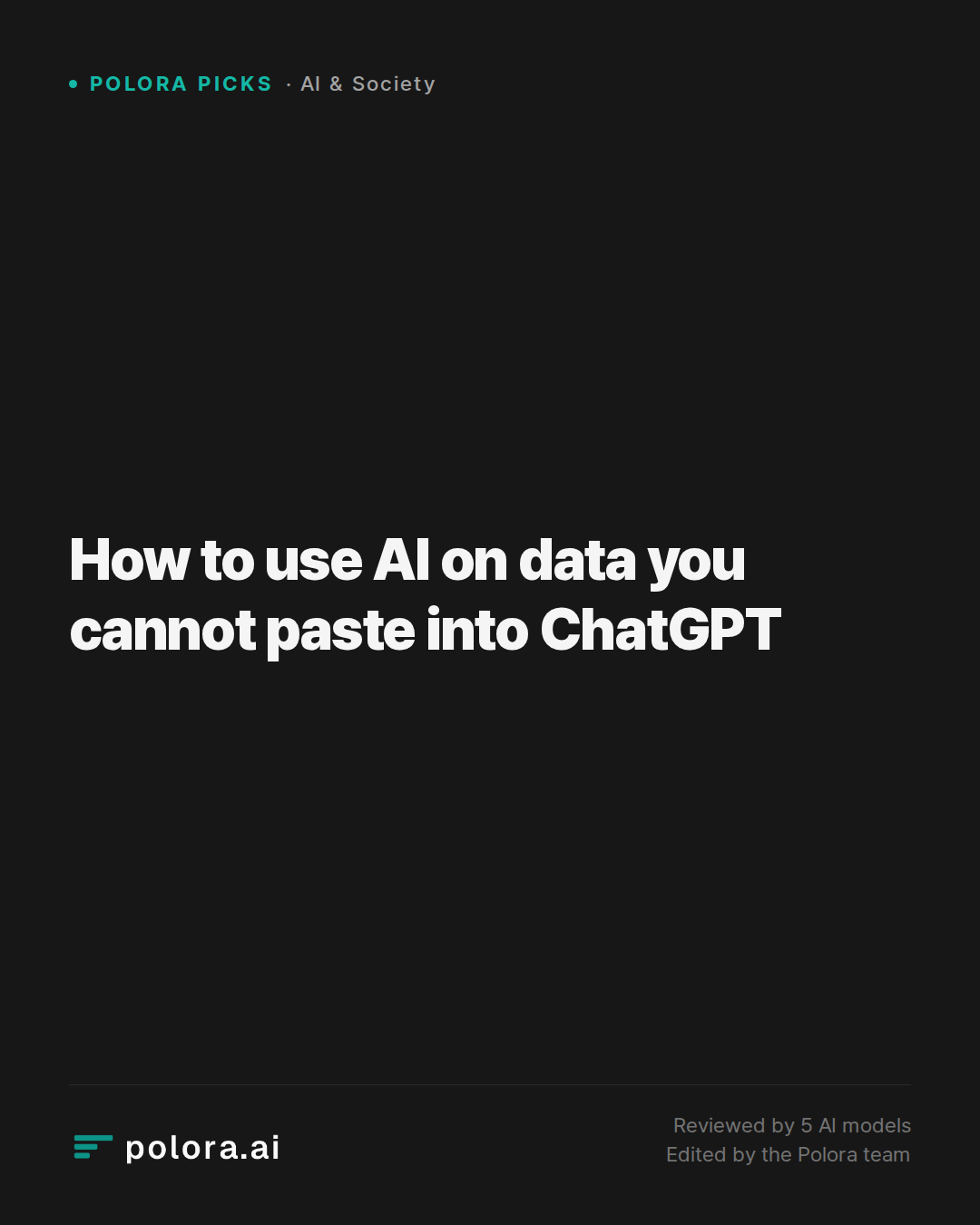 How to use AI on data you cannot paste into ChatGPT