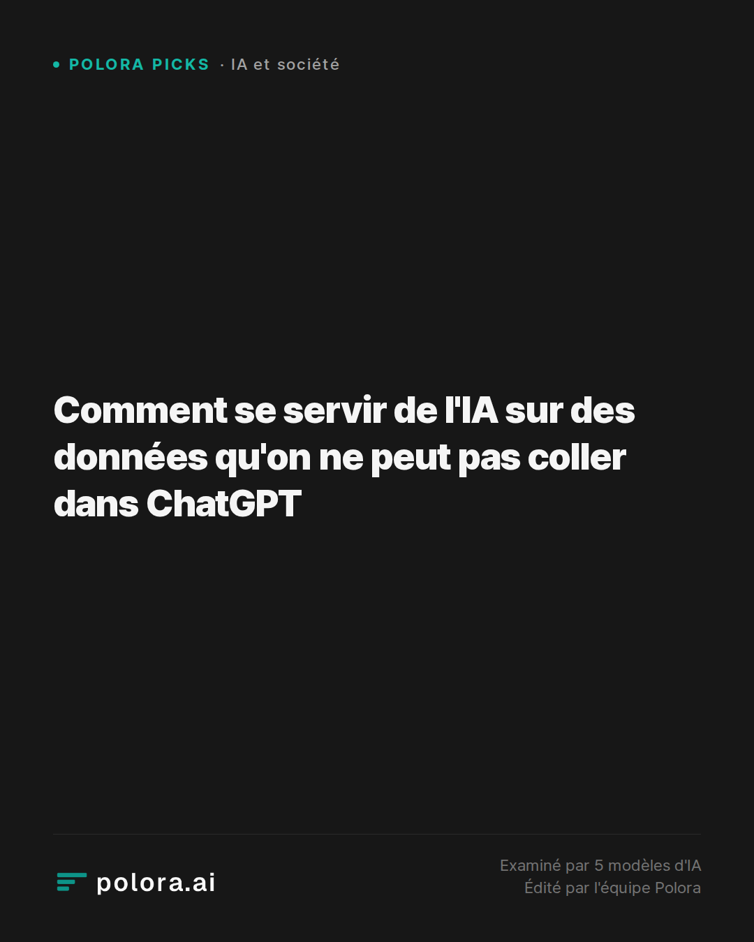 Comment se servir de l'IA sur des données qu'on ne peut pas coller dans ChatGPT