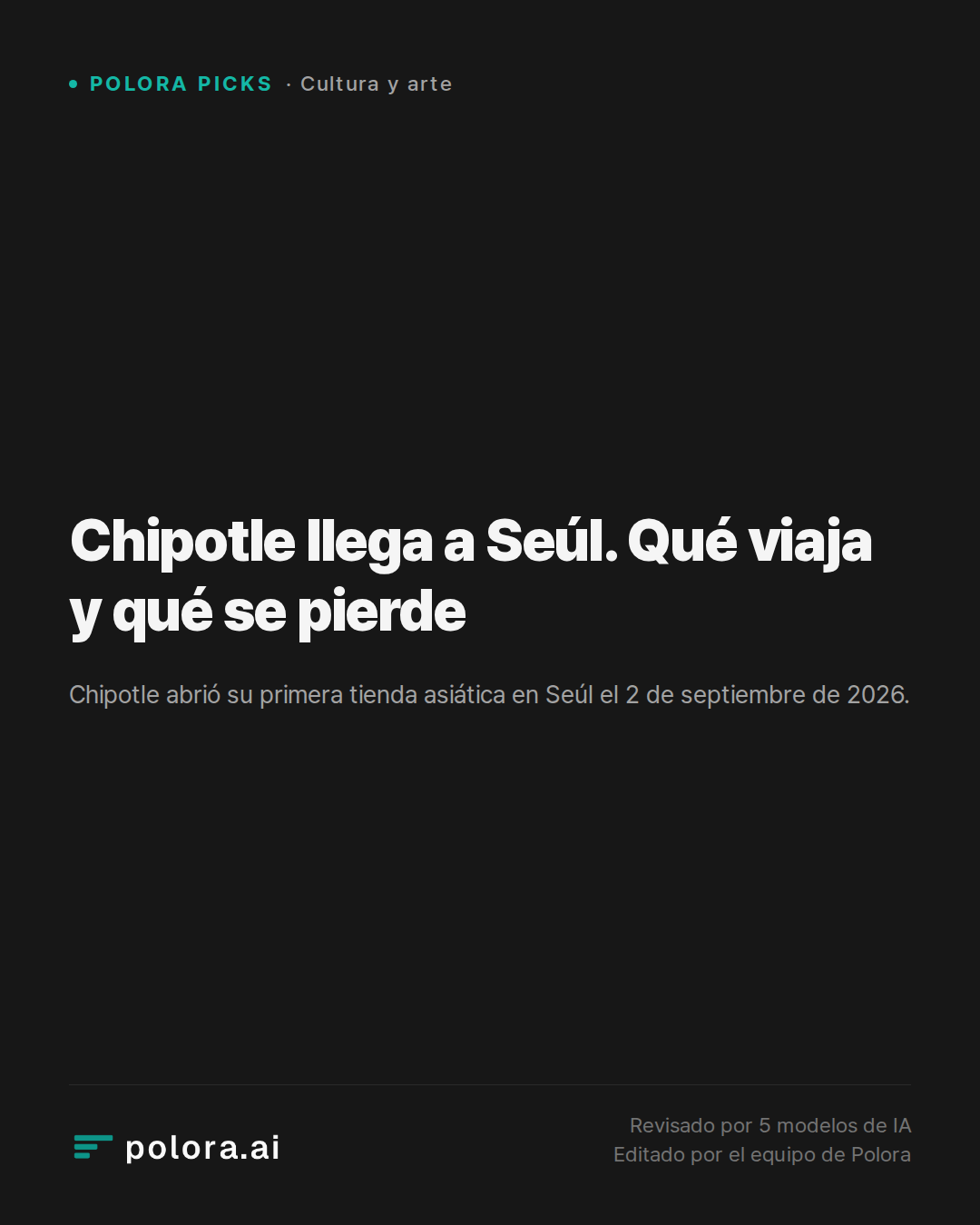 Chipotle llega a Seúl. Qué viaja y qué se pierde
