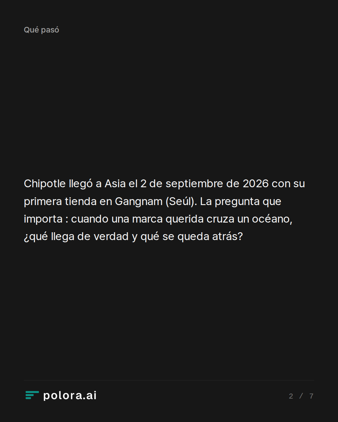 Chipotle llegó a Asia el 2 de septiembre de 2026 con su primera tienda en Gangnam (Seúl). La pregunta que importa : cuando una marca querida cruza un océano, ¿qué llega de verdad y qué se queda atrás?