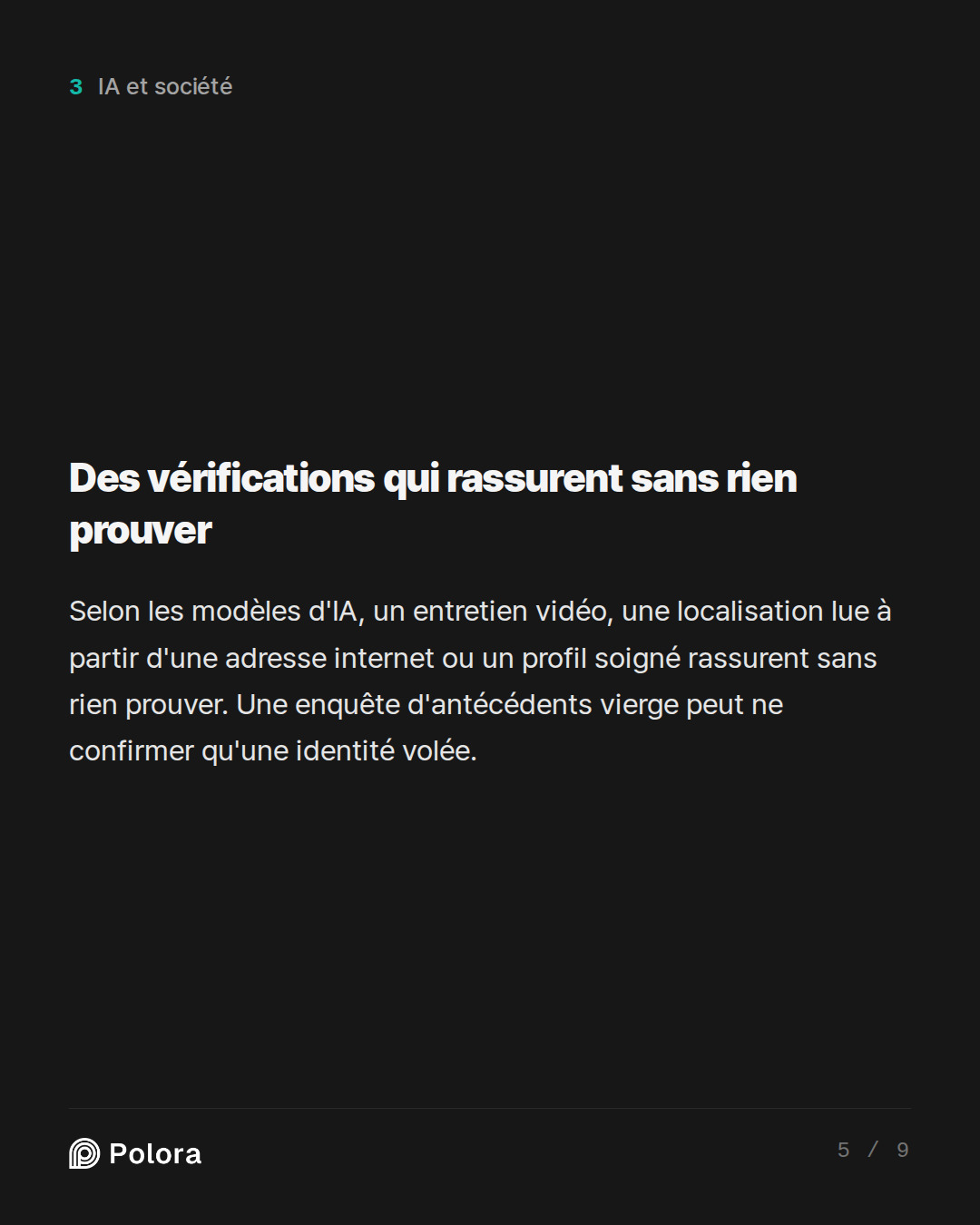 Des vérifications qui rassurent sans rien prouver