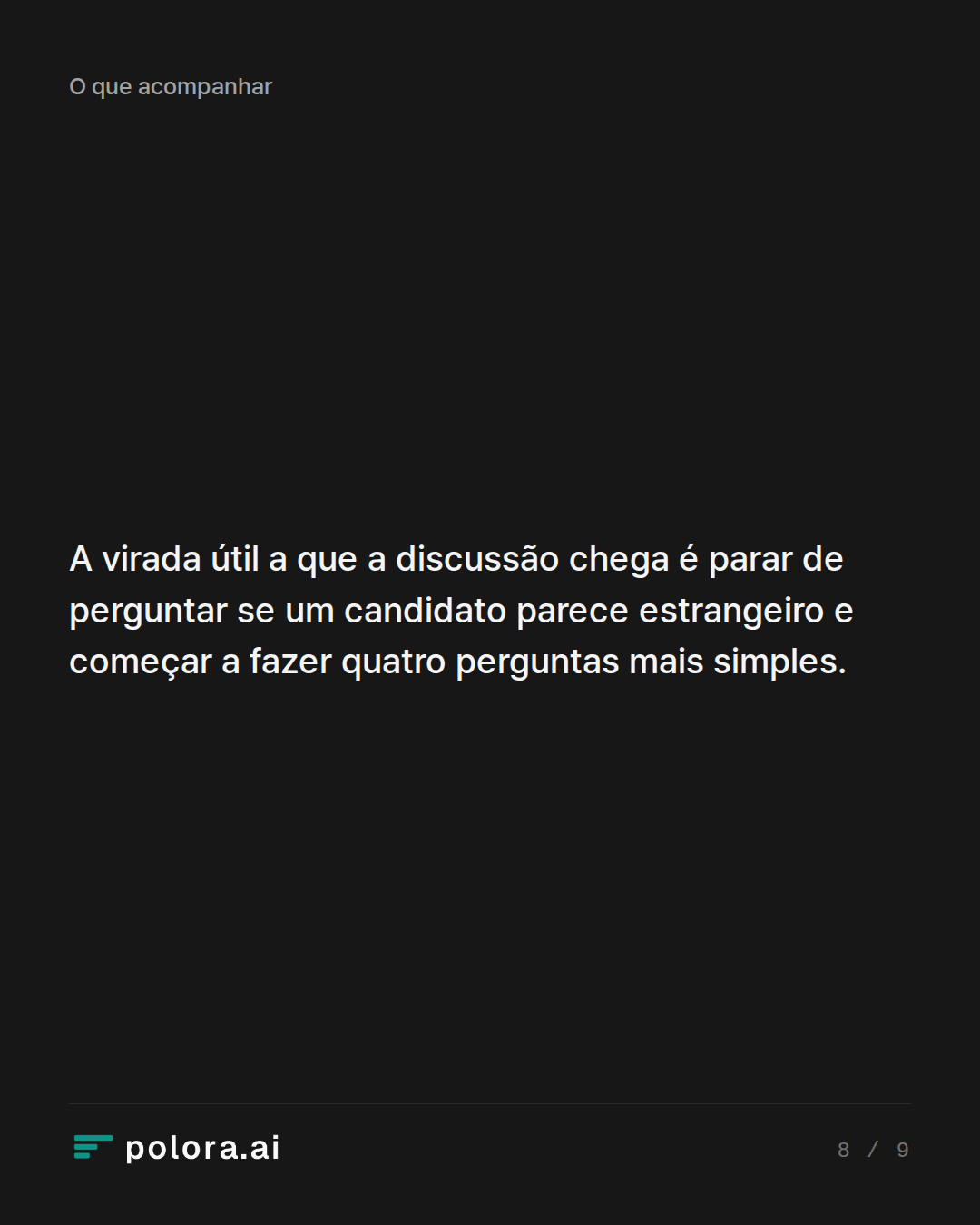 A virada útil a que a discussão chega é parar de perguntar se um candidato parece estrangeiro e começar a fazer quatro perguntas mais simples.
